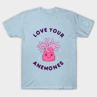 Love Your Anemones T-Shirt